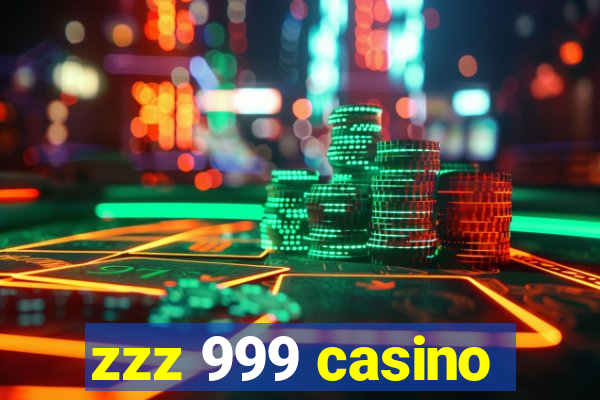 zzz 999 casino